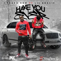 Young Row Ft. Lil Boosie (Have You Ever)