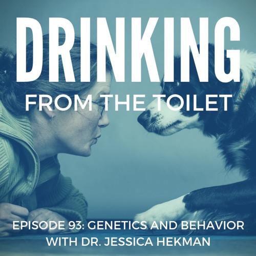 #93: Genetics and Behavior with Dr. Jessica Hekman