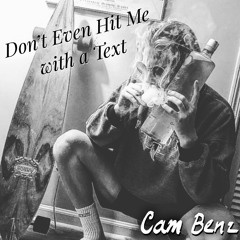 Don't Even Hit Me with a Text