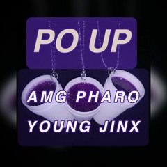 Po Up feat. Young Jinx