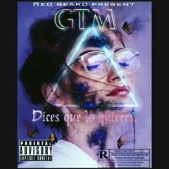 Dices Que Lo Quieres