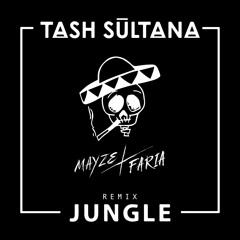 Tash Sultana - Jungle (Mayze X Faria Remix Extended Mix)