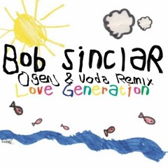 Bob Sinclar - Love Generation (Ogenj & Voda Remix)