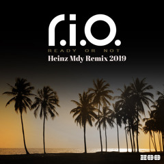 R.I.O Ready Or Not 2019 - Heinz Remix