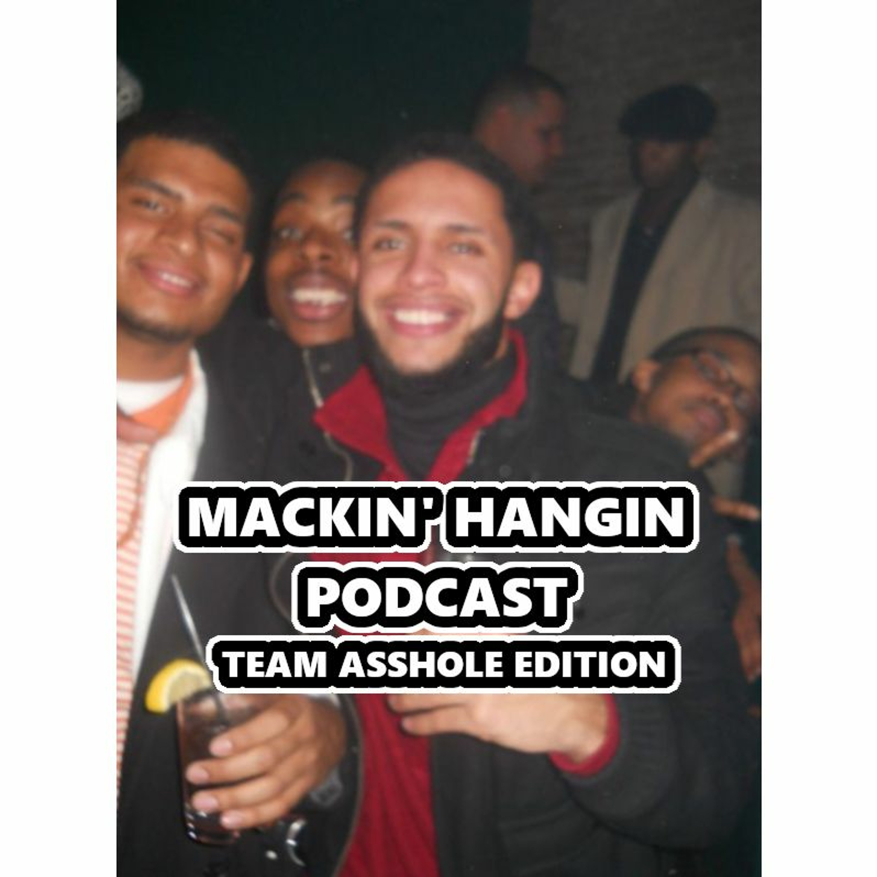 Mackin\' Hangin Podcast