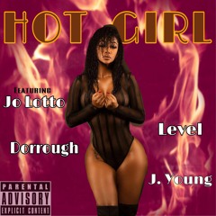 Hotgirl Ft. Level,Dorrough & J. Young