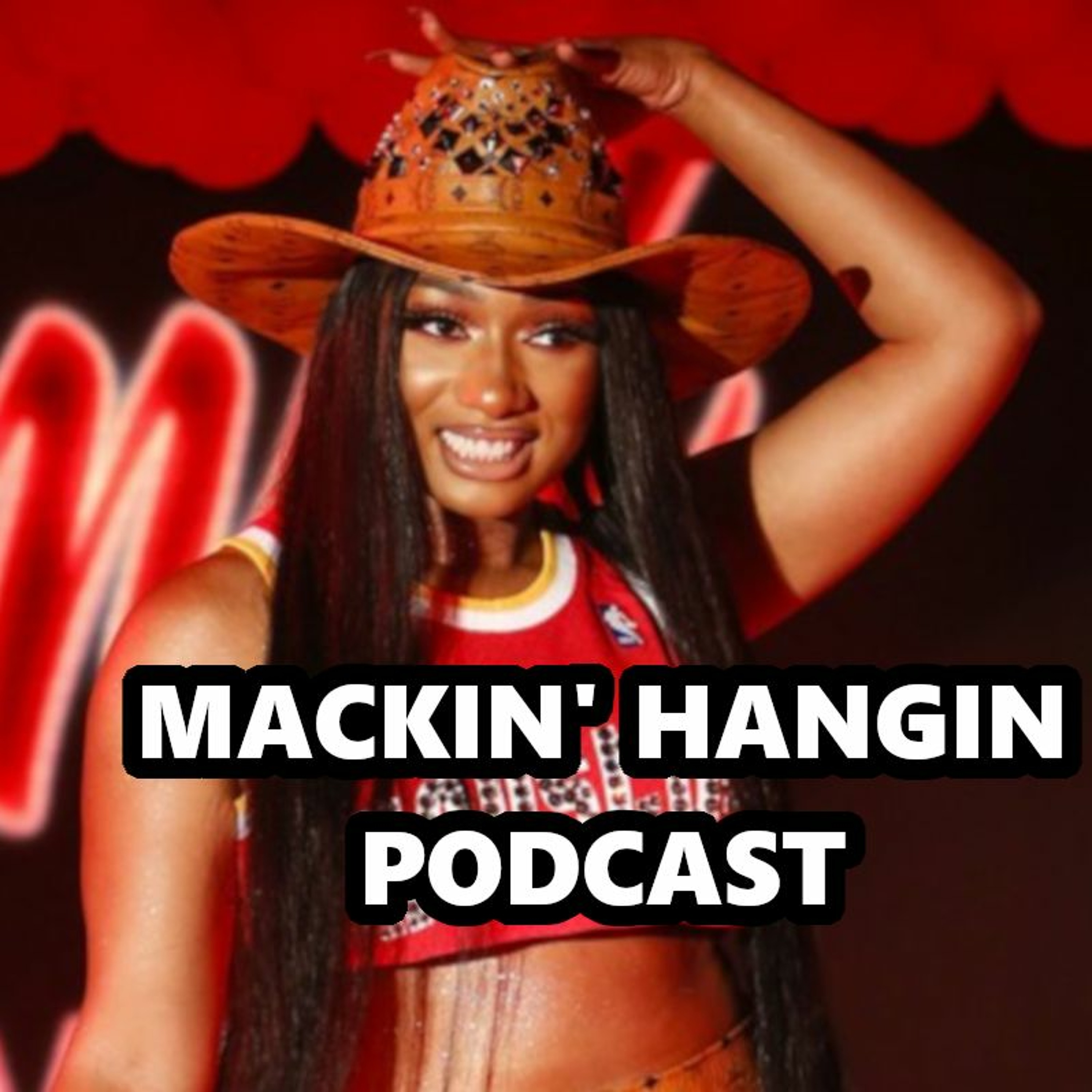 Mackin\' Hangin Podcast