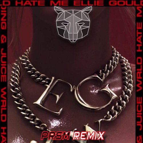 Ellie Goulding & Juice WRLD - Hate Me (PRSM REMIX) (BUY = DOWNLOAD)