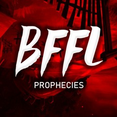 BFFL - Prophecies (METAL VS EDM)