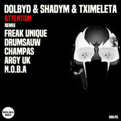 Shadym, Tximeleta, Dolby D - Attention (N.O.B.A Remix)