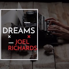 Joel Richards - DREAMS [#9 ON HYPEDDIT PSYTRANCE CHARTS]