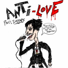 ANTI-LOVE (PROD. IMOTAPE)
