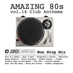 JORDI CARRERAS - Amazing 80s vol.14 (Club Anthems)