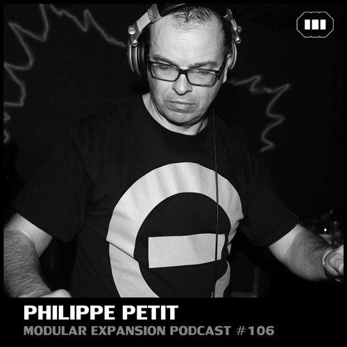 MODULAR EXPANSION PODCAST #106 | PHILIPPE PETIT