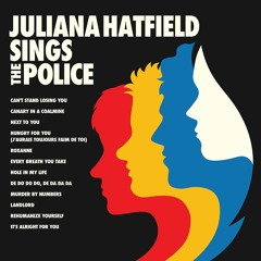 De Do Do Do, De Da Da Da (Police Cover) by Juliana Hatfield