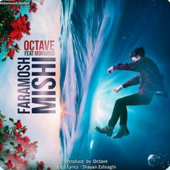 Octave - Faramosh Mishi