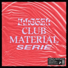 Illegal Club Material Serie