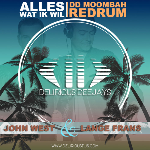 Alles Wat Ik Wil (Delirious DJ's Redrum)