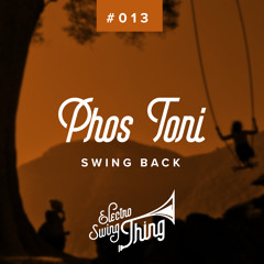 Phos Toni - Swing Back // Electro Swing Thing #013