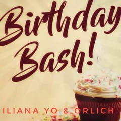 Birthday Bash - Iliana Yo & Orlich 2019