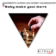 BTR141 : Norberto Acrisio aka Norbit Housemaster - Baby make your move (Original Mix)