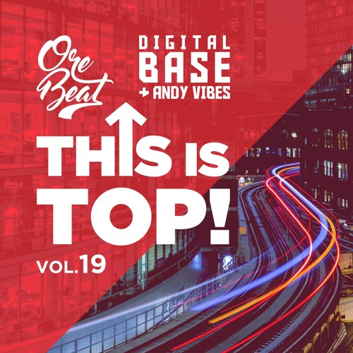 Orebeat Feat Digital Base & Andy Vibes - This Is Top Vol.19