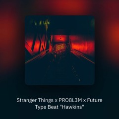 FREE Stranger Things x PRO8L3M x Future Type Beat | prod. by setobo
