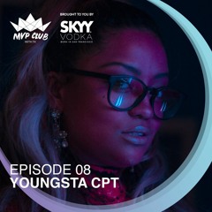 The MVP Club with TK - YoungstaCPT - EP 08