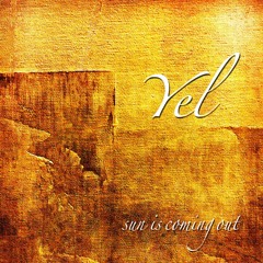 Yel - Sun Is Coming Out (Atmospheric / Ambient Mix)