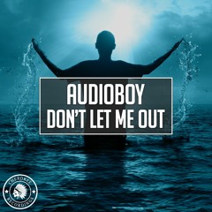 Audioboy - Don't Let Me Out (Radio Edit)