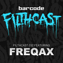 Filthcast 032 featuring Freqax