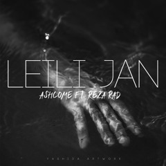 Leili Jan (Ashcome Ft Reza Rad)