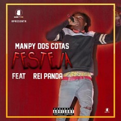 Man Py Dos Cotas feat. Rei Panda - Festeja(Kuduro)