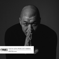 Faust Live Podcast #08 - Hyenam