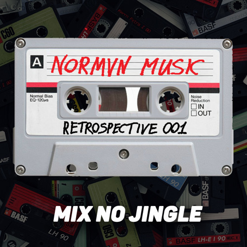 NORMVN MUSIC - RETROSPECTIVE 001 (MIX NO JINGLE)
