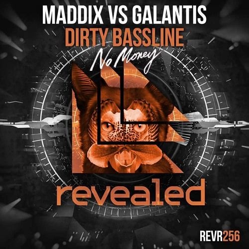 Maddix vs. Galantis - Dirty Bassline vs. No Money (Hardwell Mashup) [Pat Remake]
