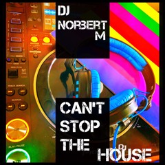 Can'tStopTheHouse