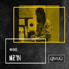 Grooves #001 - Mryn