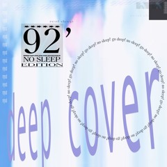 deep cover (92' no sleep edition)