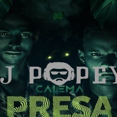 Calema - Presa Ft. Batuta  (Dj Popey Remix)free