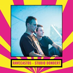 RaveCast05 - Studio Dondert (live)