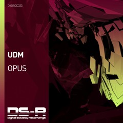 UDM - Opus [OUT NOW]