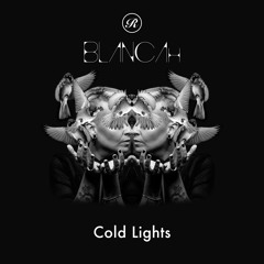 Premiere: BLANCAh - Cold Lights [Renaissance]