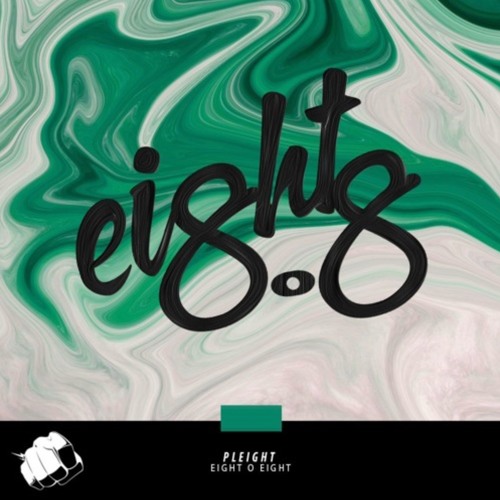 Pleight - Eight O Eight @TECHNOBROTHERS *OUT NOW*