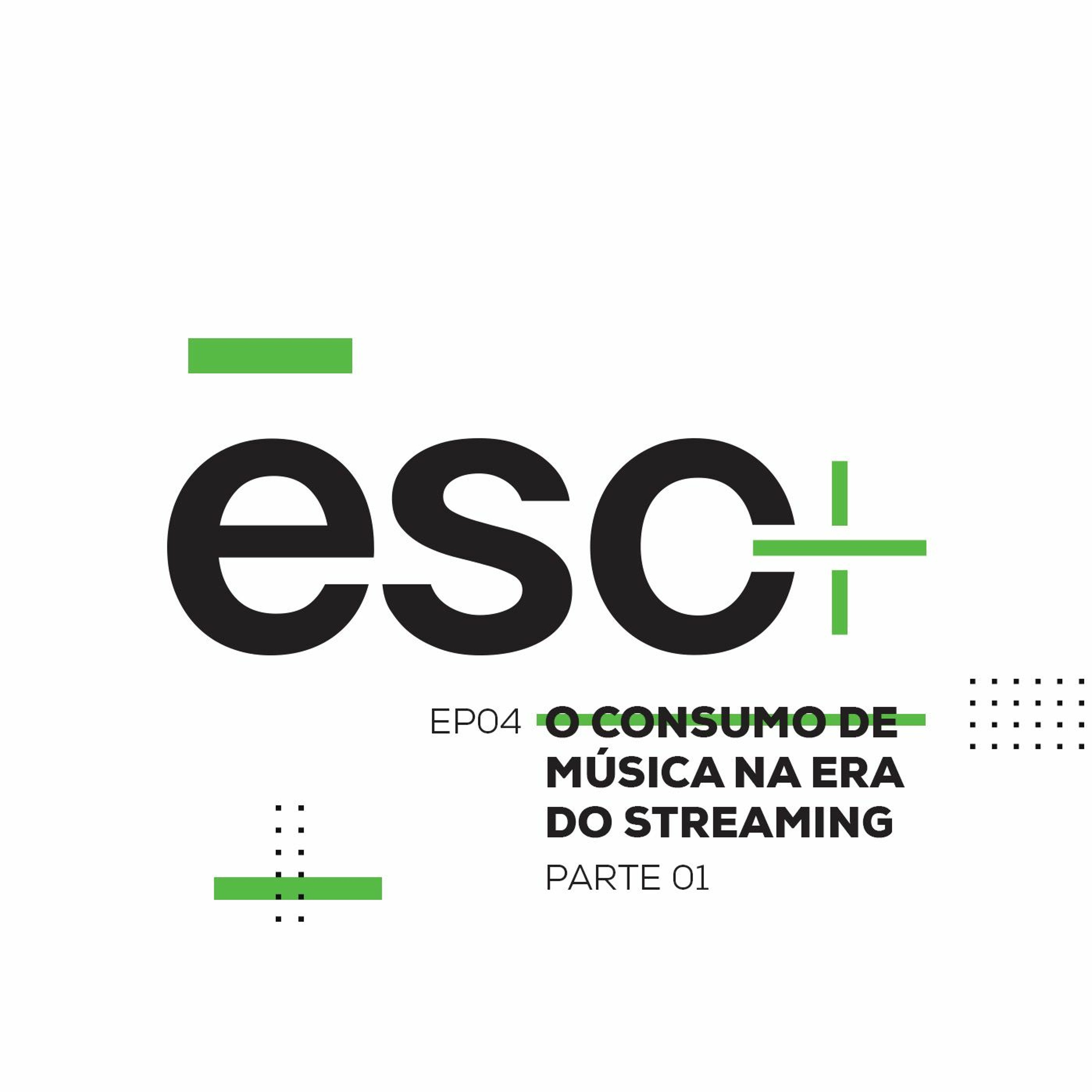 ESC_04 - Música na Era do Streaming - PARTE 01