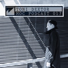 moC Podcast #017, by Toni Dextor