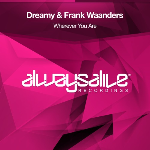 Dreamy & Frank Waanders - Wherever You Are [OUT NOW]