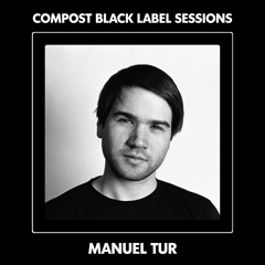 CBLS526 | Compost Black Label Sessions | MANUEL TUR guest mix