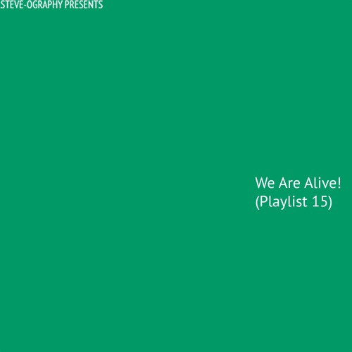 We Are Alive! (Playlist 15)