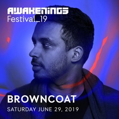 Browncoat @ Awakenings Festival 2019 (29-06-2019)
